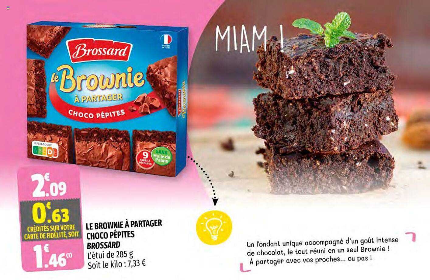 le brownie à partager choco pépites brossard