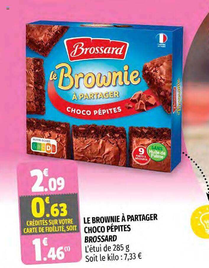 le brownie à partager choco pépites brossard
