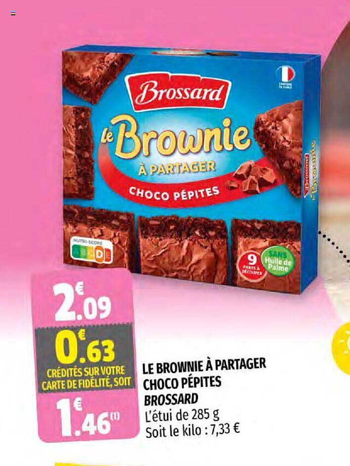 le brownie à partager choco pépites brossard
