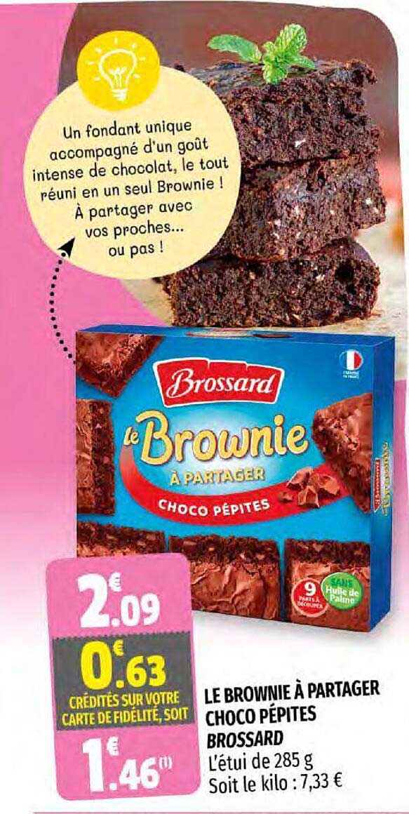 le brownie à partager choco pépites brossard