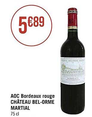 Aoc Bordeaux Rouge Château Bel-orme Martial