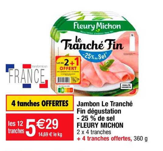 jambon le tranché fin dégustation -25% de sel fleury michon