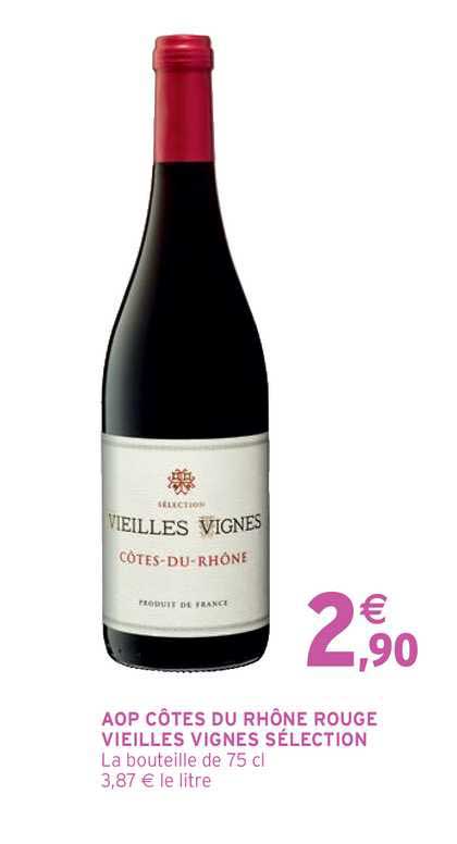 aop côtes du rhône rouge vieilles vignes sélection
