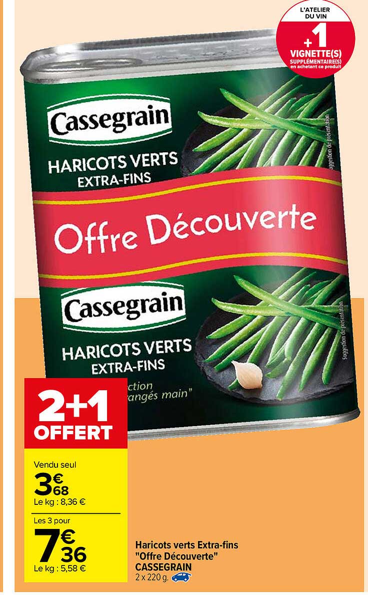 haricots verts extra-fins "offre decouverte" cassegrain