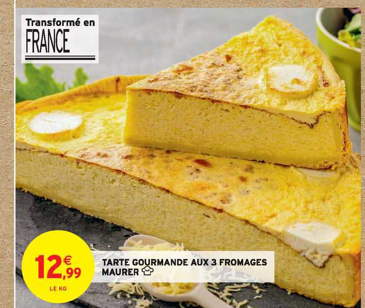 Tarte Gourmande Aux 3 Fromages Maurer