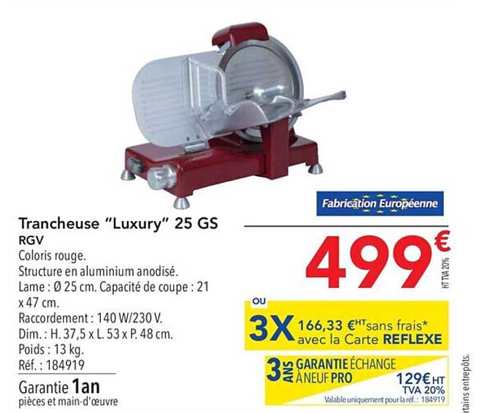 trancheuse "luxury" 25 gs rgv