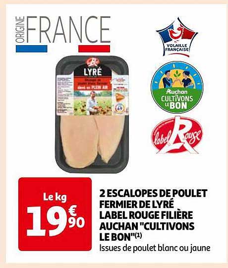 2 escalopes de poulet fermier de lyré label rouge filière auchan "cultivons le bon"