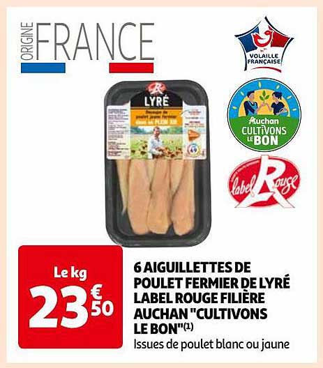 6 aiguillettes de poulet fermier de lyré label rouge filière auchan "cultivons le bon"