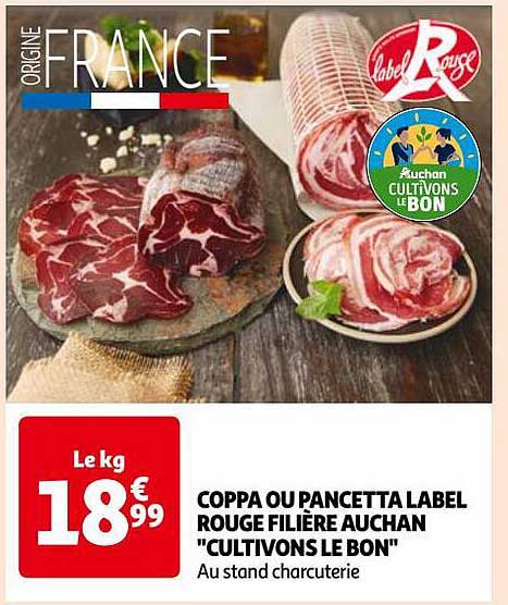 coppa ou pancetta label rouge filière auchan "cultivons le bon"
