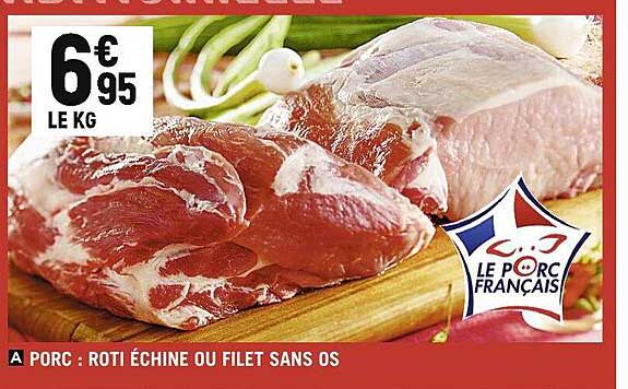 Porc : Rôti échine Ou Filet Sans Os