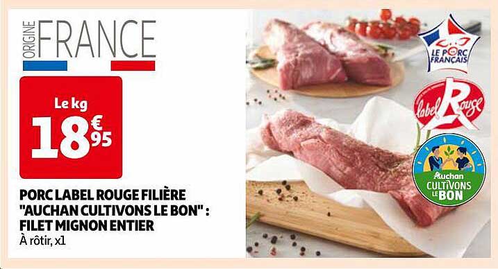 porc label rouge filière auchan "cultivons le bon" : filet mignon entier