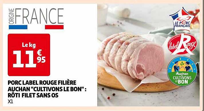 porc label rouge filière auchan "cultivons le bon" : rôti filet sans os