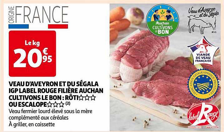 Veau D'aveyron Et Du Ségala Igp Label Rouge Filière Auchan "cultivons Le Bon" : Rôti*** Ou Escalope***