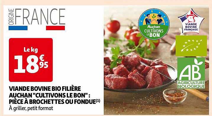 viande bovine bio filière auchan "cultivons le bon" : pièce à brochettes ou fondue
