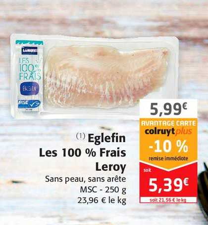 eglefin les 100 % frais leroy -10% de remise immédiate