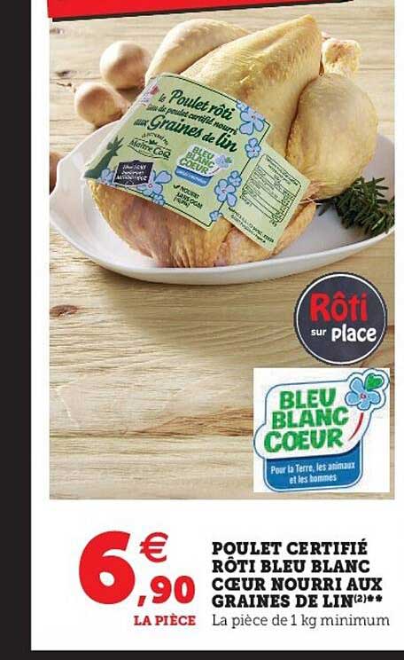 poulet certifié rôti bleu blanc cœur nourri aux graines de lin