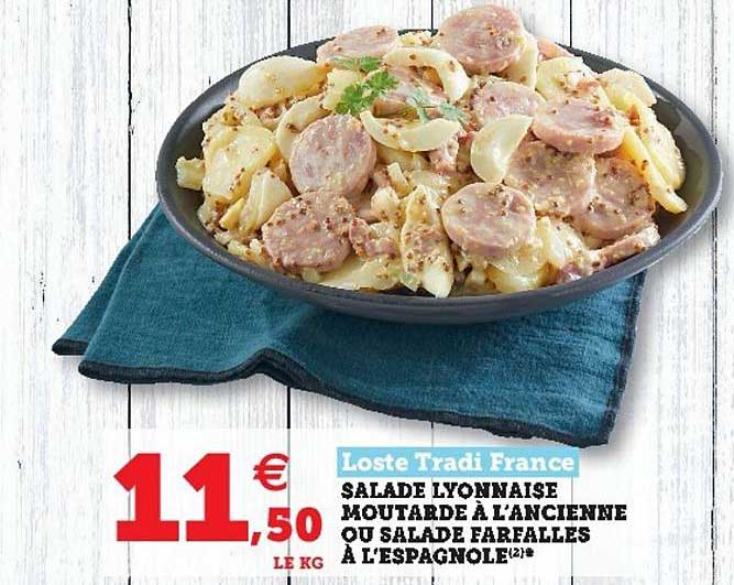 salade lyonnaise moutarde à l'ancienne ou salade farfalles à l'espagnole loste tradi france