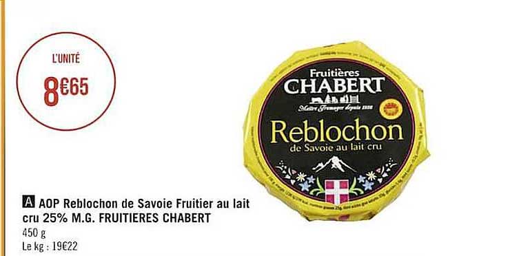 aop reblochon de savoie fruitier au lait cru 25% m.g. fruitières chabert