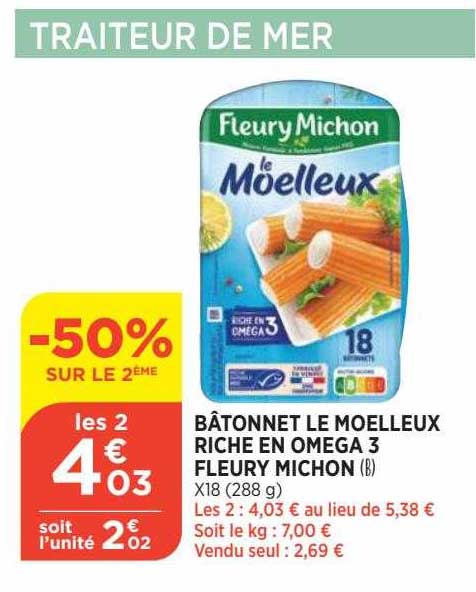 bâtonnet le moelleux riche en omega 3 fleury michon -50% sur le 2ème