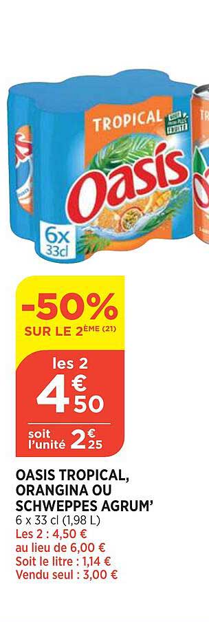 oasis tropical, orangina ou schweppes agrum