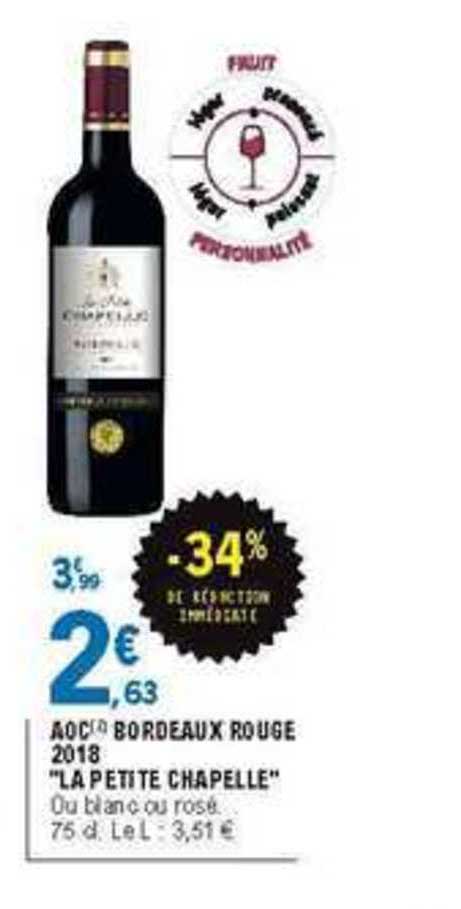 aoc bordeaux rouge 2018 la petite chapelle -34% de réduction immédiate