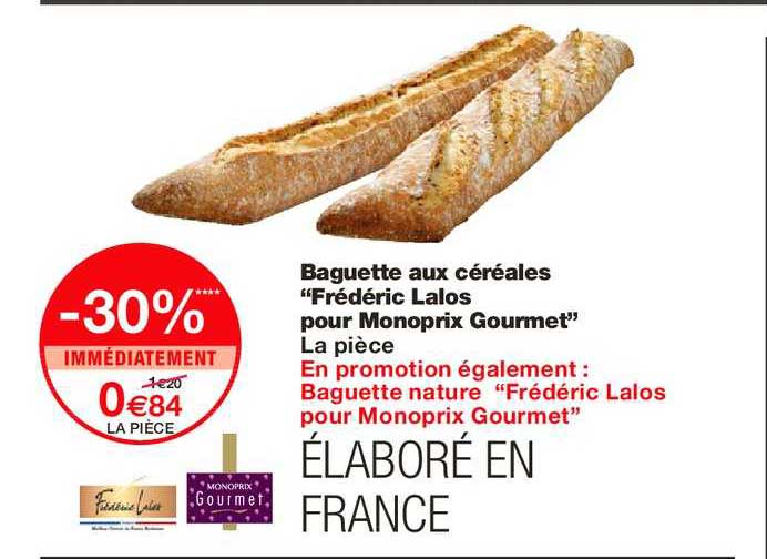 baguette aux céréales frédéric lalos pour monoprix gourmet