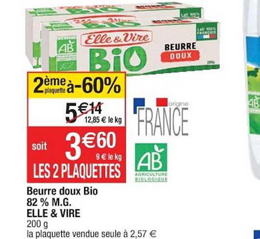 beurre doux bio 82% m.g. elle&vire 2ème plaquette à -60%