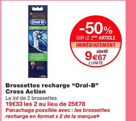 Brossettes Recharge Oral B Cross Action -50% Sur Le 2ème Article