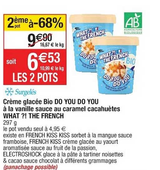 Crème Glacée Bio Do You Do You à La Vanille Sauce Au Caramel Cacahuètes What?! The French 2ème Pot à -68%