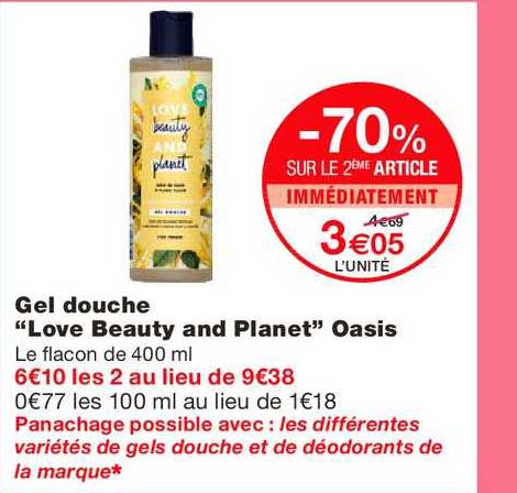 gel douche love beauty and planet oasis -70% sur le 2ème article