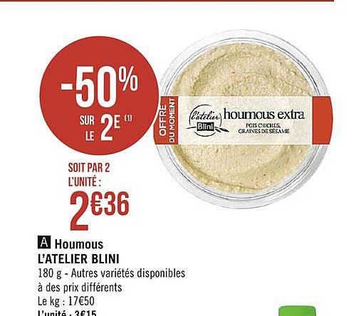houmous extra l'atelier blini -50% sur le 2e