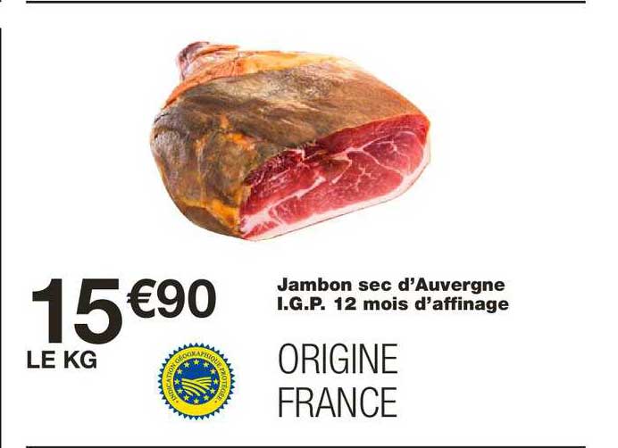 jambon sec d'auvergne i.g.p. 12 mois d'affinage