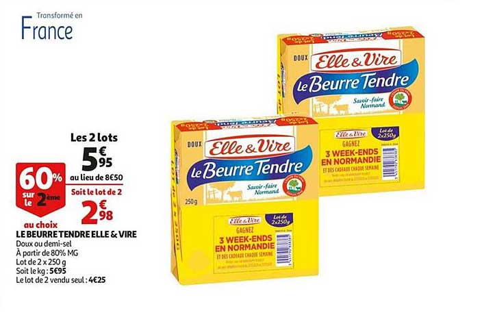 la beurre tendre elle&vire 60% sur le 2ème au choix