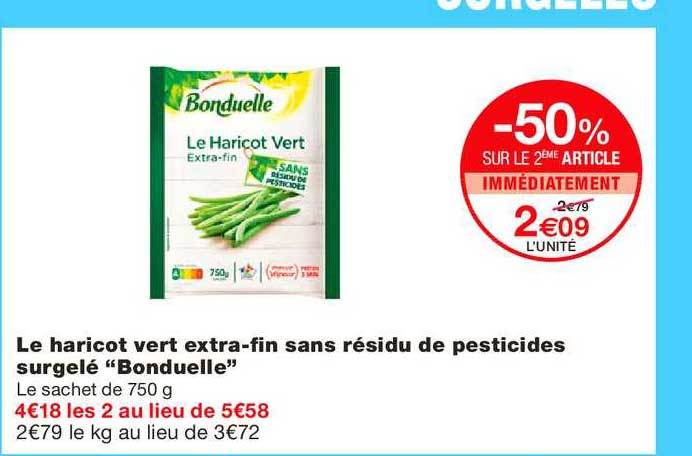 le haricot vert extra fin sans résidu de pesticides surgelé bonduelle -50% sur le 2ème article
