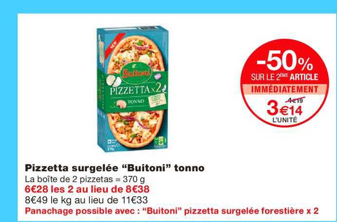 pizzetta x 2 tonno buitoni surgelée -50% sur le 2ème article