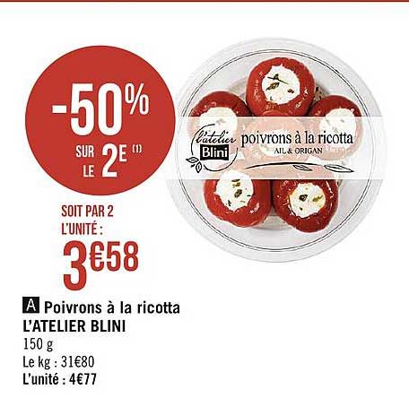 poivrons à la ricotta l'atelier blini -50% sur le 2e