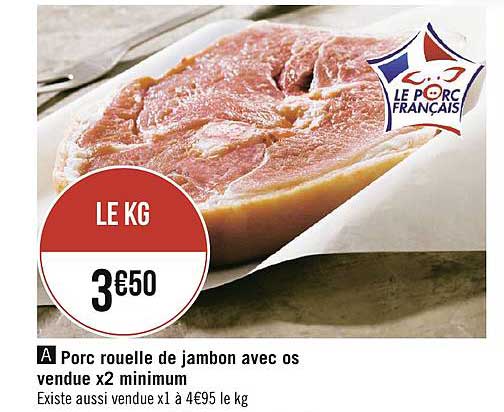 porc rouelle de jambon avec os vendue x2 minimum