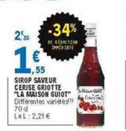 Sirop Saveur Cerise Griotte La Maison Guiot -34% De Réduction Immédiate