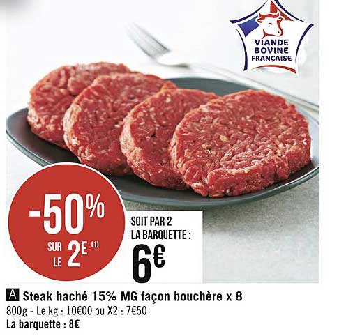 steak haché 15% m.g. façon bouchère x 8 -50% sur le 2e