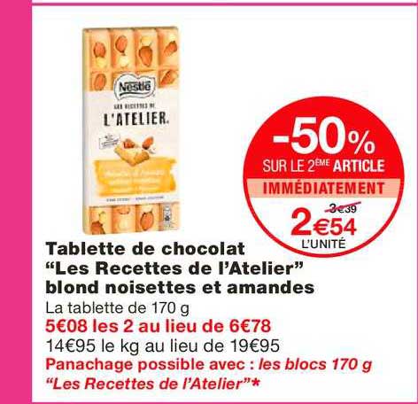 tablette de chocolat les recettes de l'atelier blond noisettes et amandes -50% sur le 2ème article