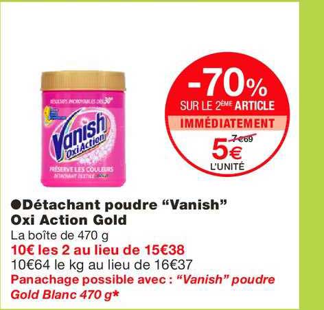 vanish oxi action gold détachant poudre -70% sur le 2ème article