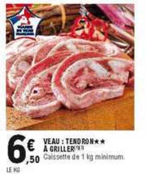 Veau Tendron à Griller
