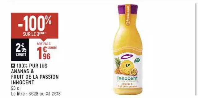 100% pur jus ananas & fruit de la passion innocent -100% sur le 3ème