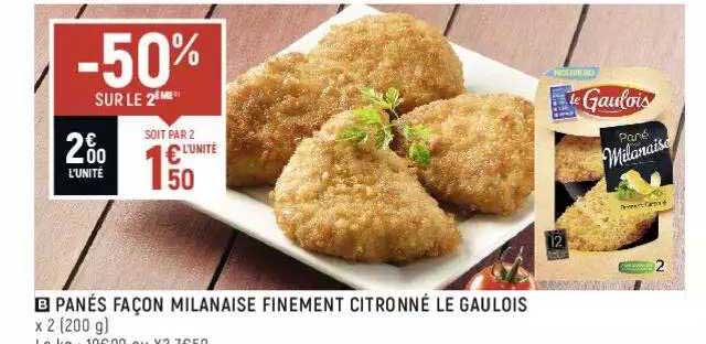 panés façon milanaise finement citronné le gaulois -50% sur le 2ème