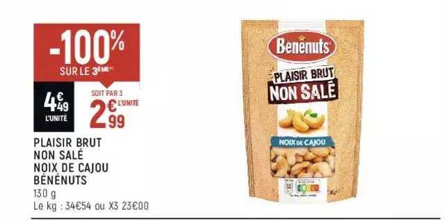 plaisir brut non salé noix de cajou bénénuts -100% sur le 3ème