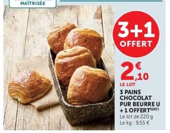 3 Pains Chocolat Pure Beurre U + 1 Offert