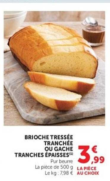 BRIOCHE TRESSÉE TRANCHÉE OU GACHE