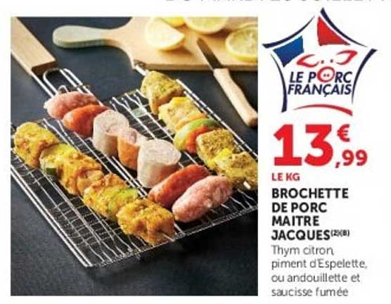 BROCHETTE DE PORC MAITRE JACQUES