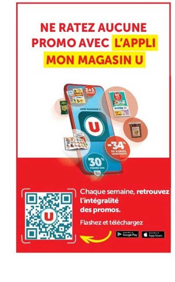 NE RATEZ AUCUNE PROMO AVEC L’APPLI MON MAGASIN U