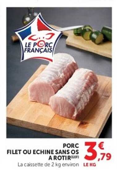 PORC FILET OU ECHINE SANS OS A ROTIR